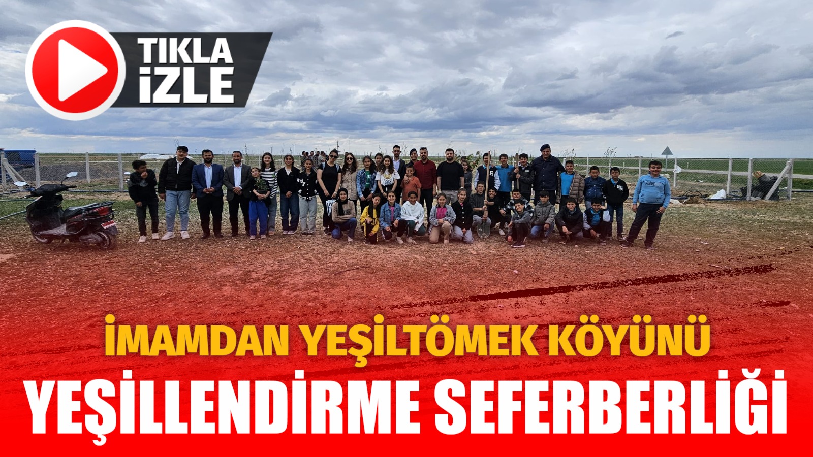 İmamdan Yeşiltömek köyünü Yeşillendirme seferberliği