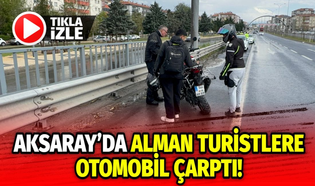 Aksaray-Ankara karayolunda meydana gelen trafik kazasında, Almanya plakalı motosikletiyle seyir