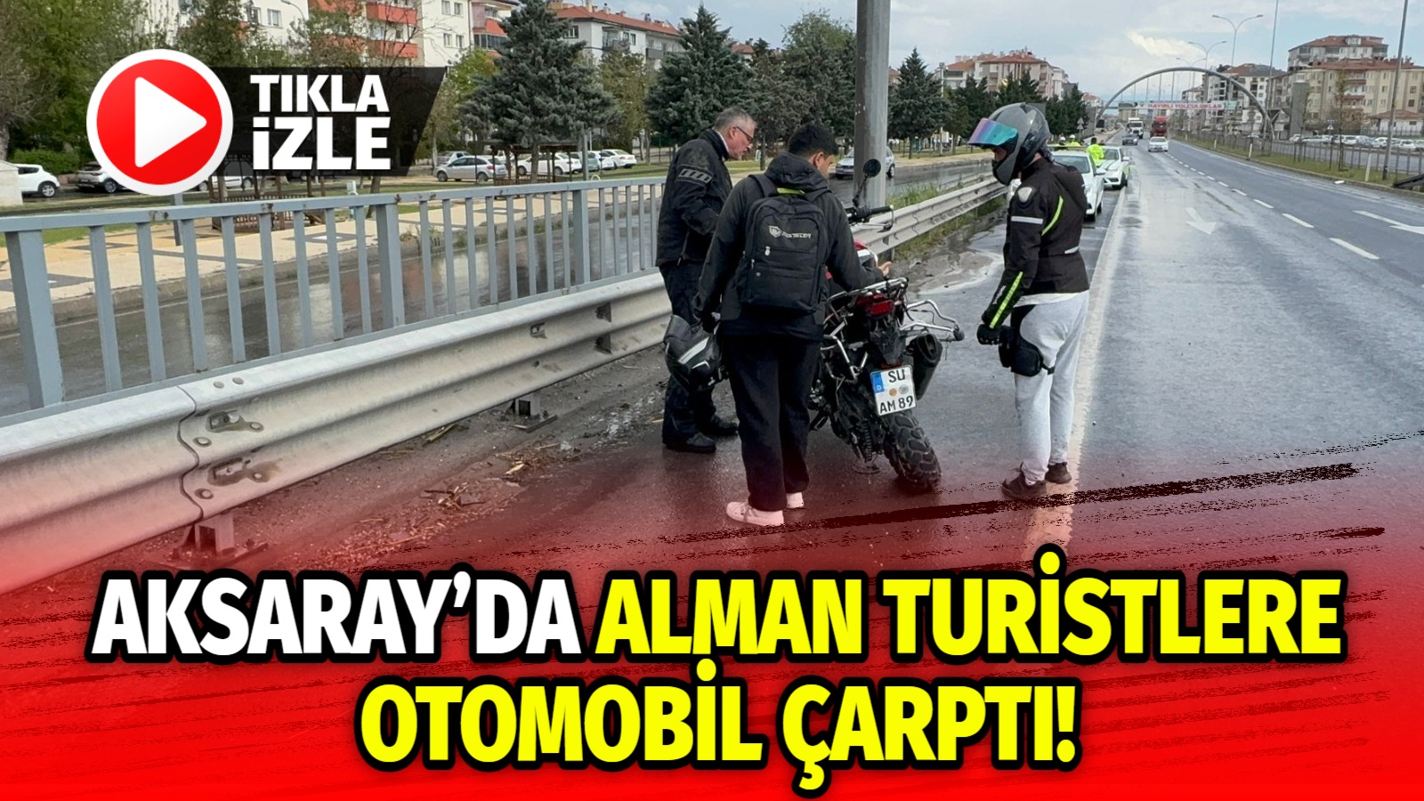 Aksaray’da Alman turistlere otomobil çarptı!