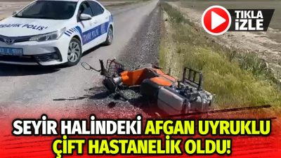 Aksaray’da kontrolden çıkan elektrikli bisikletin devrilmesi sonucu Afganistan uyruklu karı