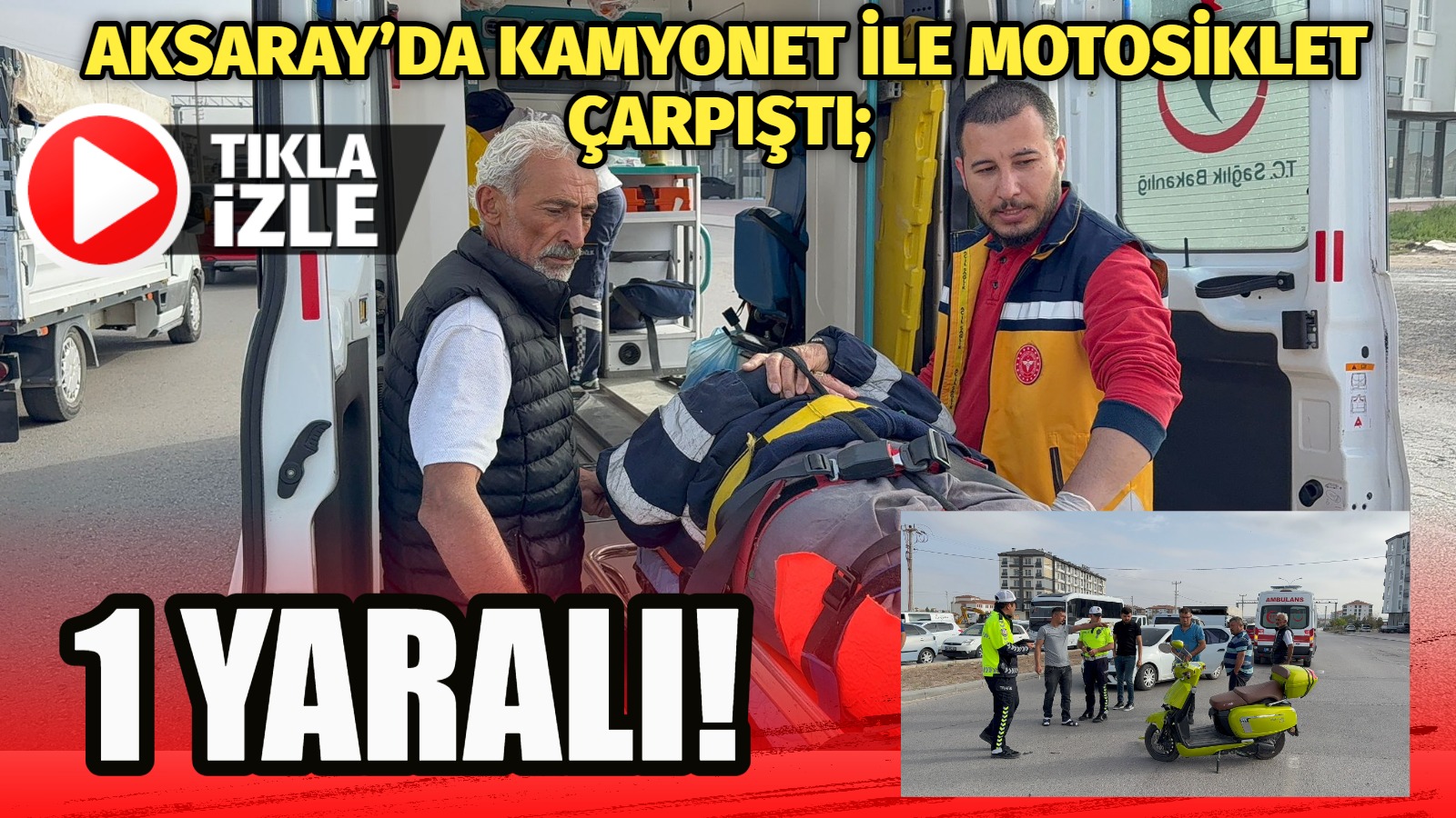 Aksaray’da sabahın erken saatlerinde meydana gelen trafik kazası, Turgut Özal
