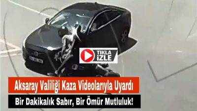 Aksaray Valiliği, bayram tatilinde trafik kazalarına dikkat çekmek amacıyla kaza