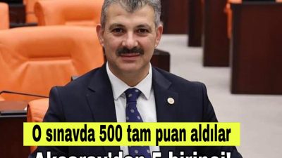 AK Parti Aksaray Milletvekili Hüseyin Altınsoy, bursluluk sınavında 500 tam