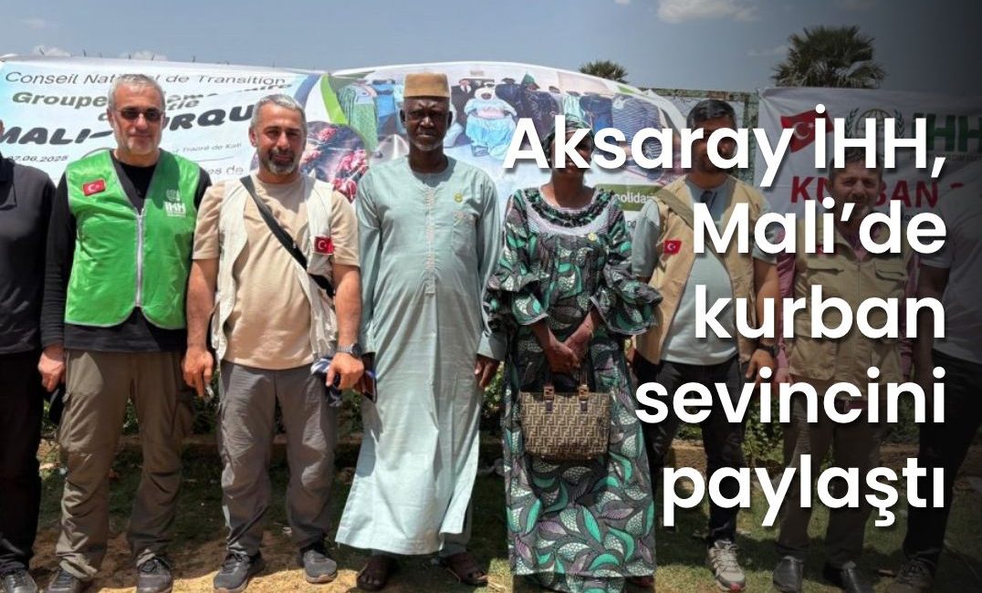 Aksaray İHH, Mali’de Türkiye Büyükelçiliği ve yerel yetkililerle birlikte 2.380