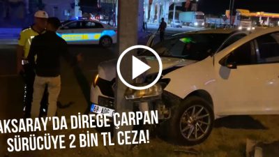 Aksaray’da kontrolden çıkan araç refüjdeki aydınlatma direğine çarptı. Sürücü yara
