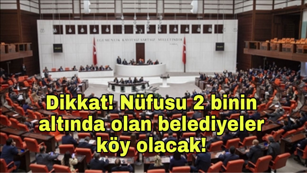 TBMM’den geçen yasayla, küçük belediyeler köye dönüşecek, büyük yerleşimler tek