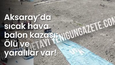 Ihlara Vadisi’nden sabah 7:00 havalanan iki sıcak hava balonu Gözlükuyu
