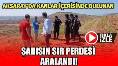 Aksaray’da 2 gündür kayıp olarak aranan 26 yaşındaki M.E., dağlık