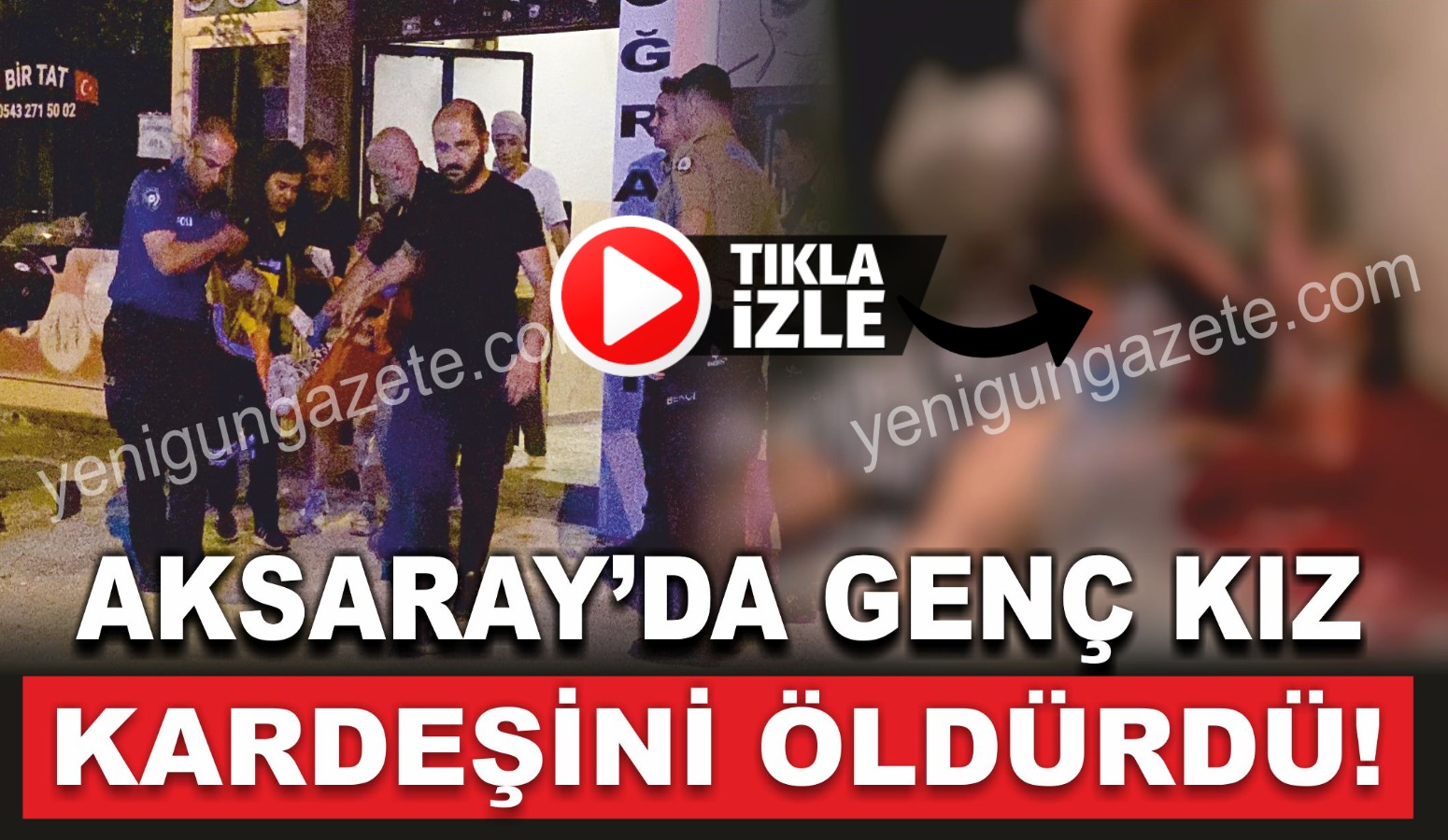 Aksaray’da bir kadın, tartıştığı üvey kardeşini bıçaklayarak öldürdü, kavgayı ayırmak