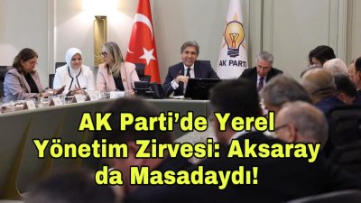 Başkan Evren Dinçer, Ankara’daki AK Parti Genel Merkezi’nde düzenlenen yerel