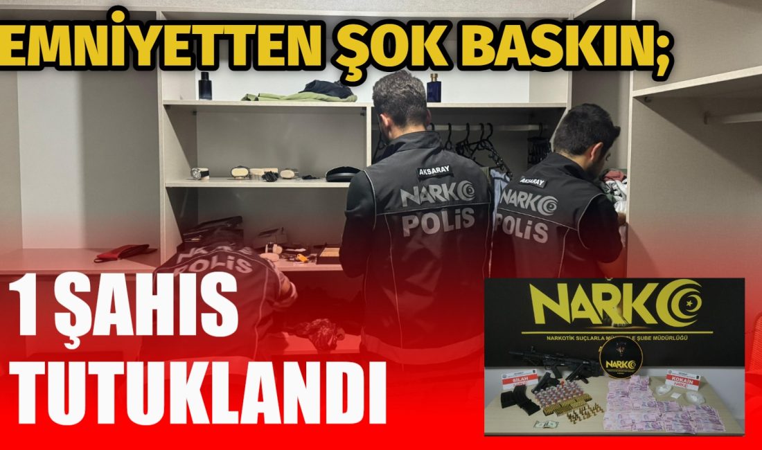 Aksaray Emniyet Müdürlüğü Narkotik Suçlarla Mücadele Şube Müdürlüğü ekipleri tarafından