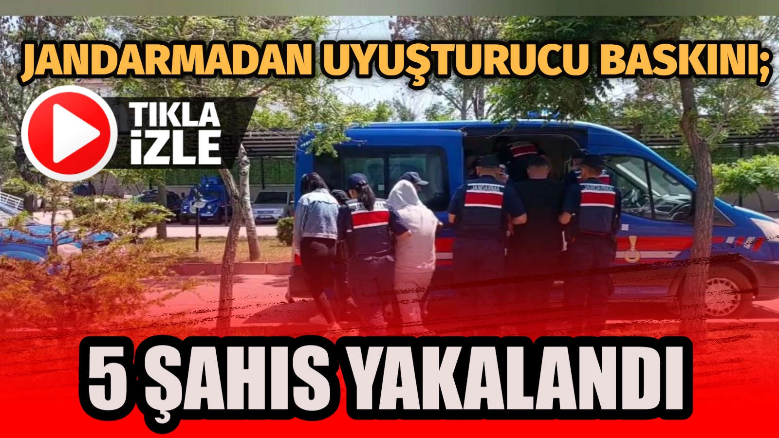 Aksaray İl Jandarma Komutanlığı, uyuşturucuyla mücadele çalışmaları kapsamında 5 şahsın