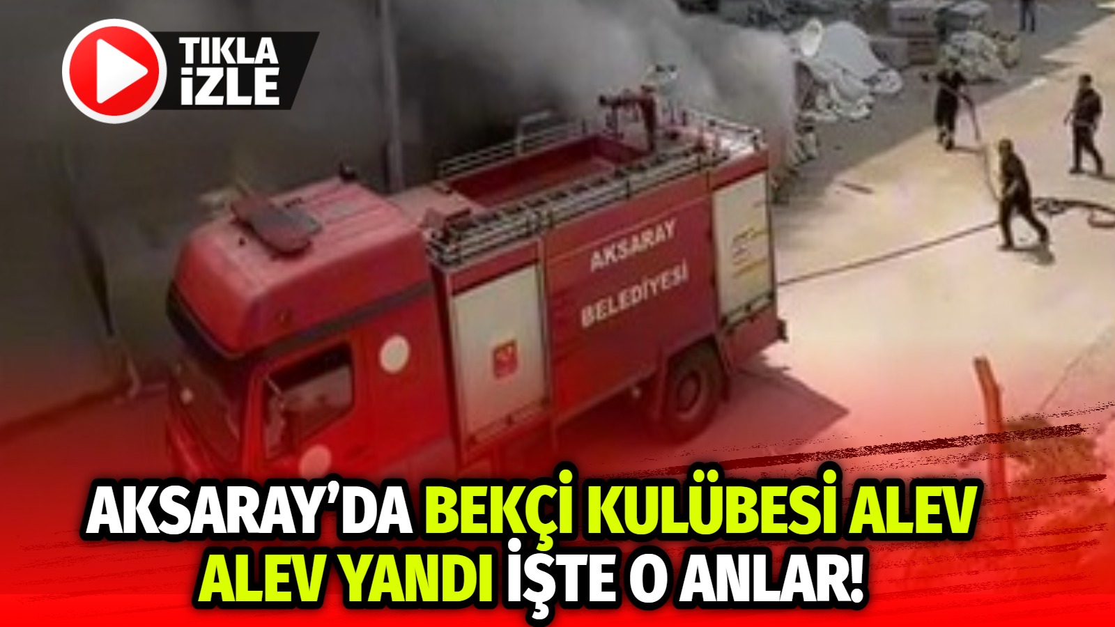 Aksaray’da bekçi kulübesi alev alev yandı işte o anlar!