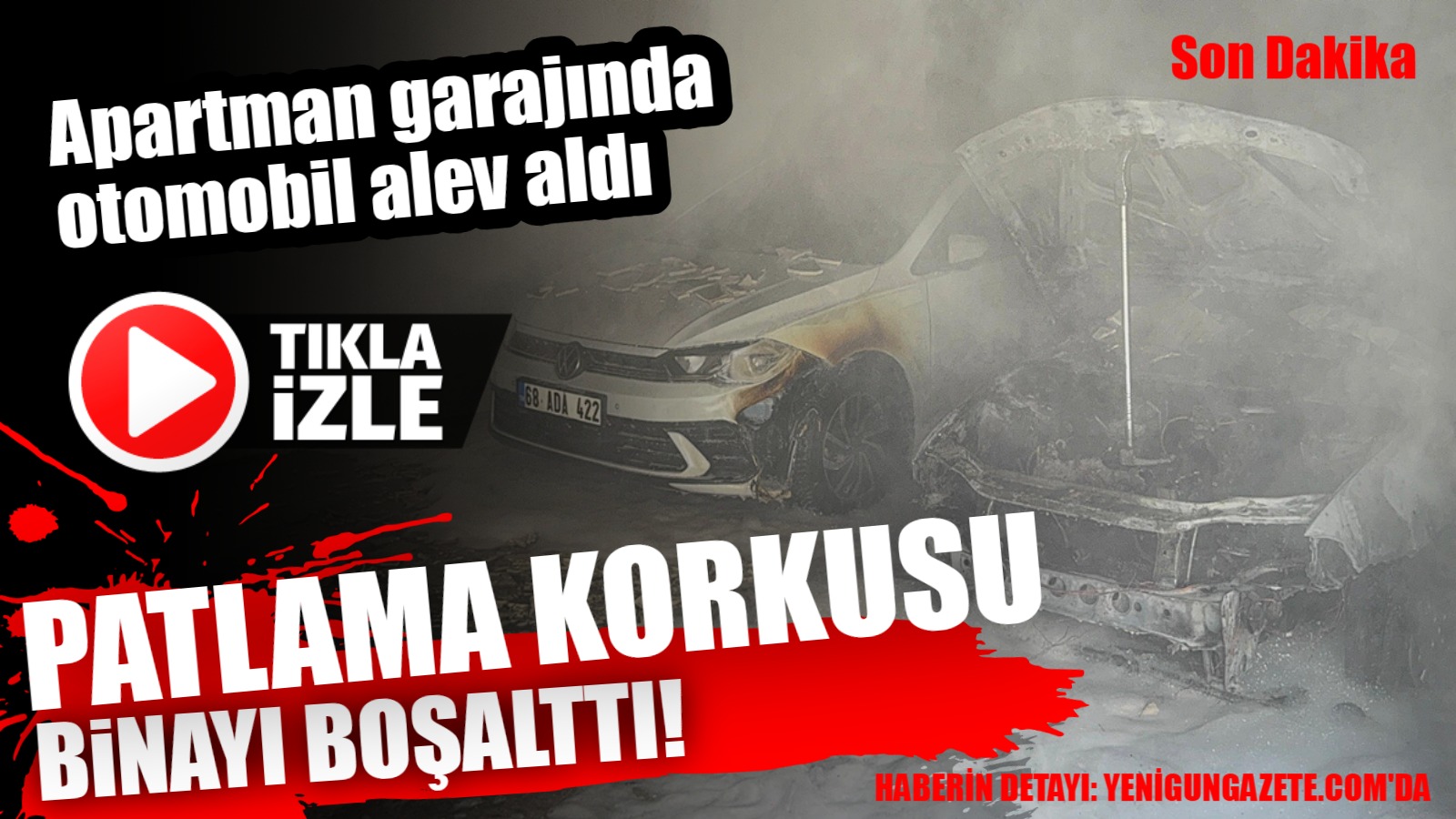 Aksaray’da bir apartmanın garajında park halindeki otomobil bir anda alev