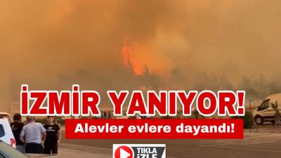 İzmir Menderes’e bağlı Kısık Köyü’nde çıkan orman yangını evlere kadar