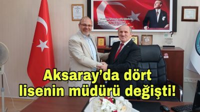 Aksaray’ın köklü liselerinde görev değişimi yapıldı. Yeni müdürler görevlerine resmen