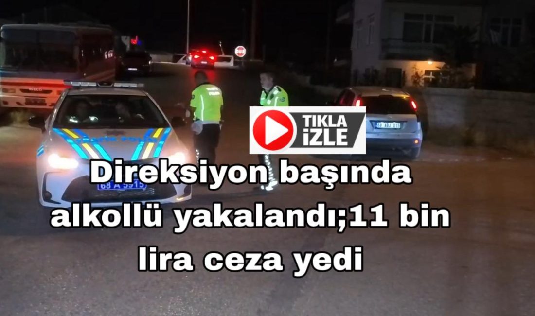 Aksaray’da 0.80 promil alkollü çıkan sürücüye 11 bin 434 TL