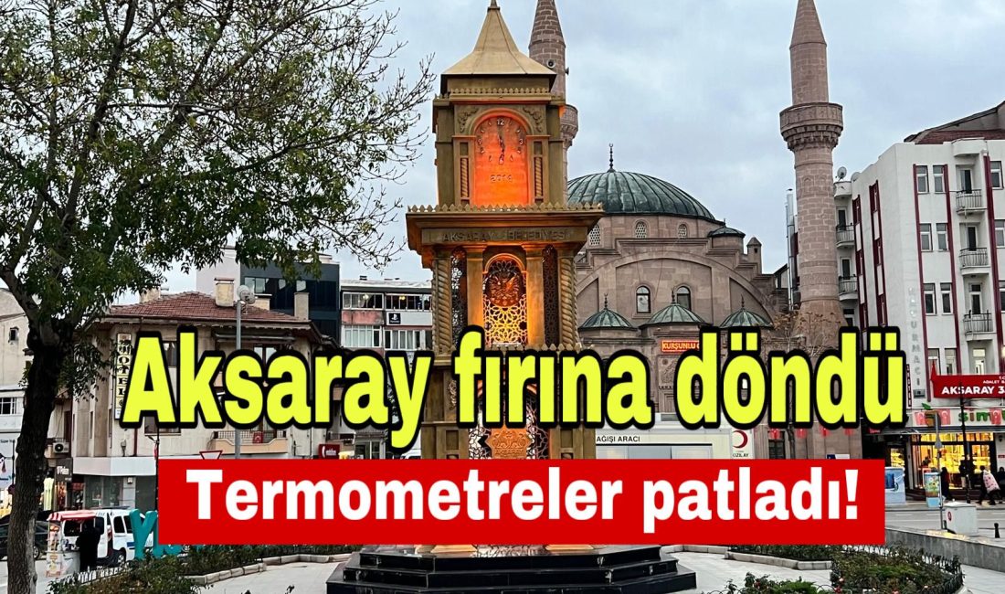 Aksaray ve ilçelerinde hava açık, sıcaklık 40 dereceyi buldu. Meteoroloji,