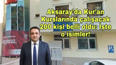 Aksaray’da Kur’an kursları ve dini merkezlerde görev alacak 200 kişi