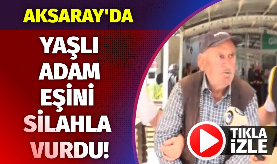 Aksaray’da yaşlı adam eşini silahla vurdu! Aksaray’da yaşanan aile içi tartışma kanlı bitti. Kurtuluş Mahallesi 3000.