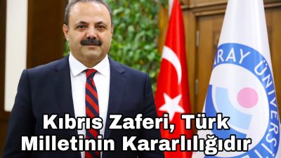 Rektör Arıbaş, Barış Harekâtı’nın 51. yılında KKTC’nin bağımsızlık simgesi olduğunu