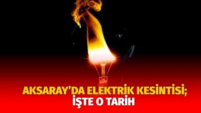 MERAM Elektrik Dağıtım Şirketi tarafından yapılan açıklama kapsamında Aksaray’ın bazı