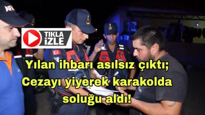 Aksaray’da alkolün etkisiyle defalarca “evde yılan var” diyerek ihbarda bulunan