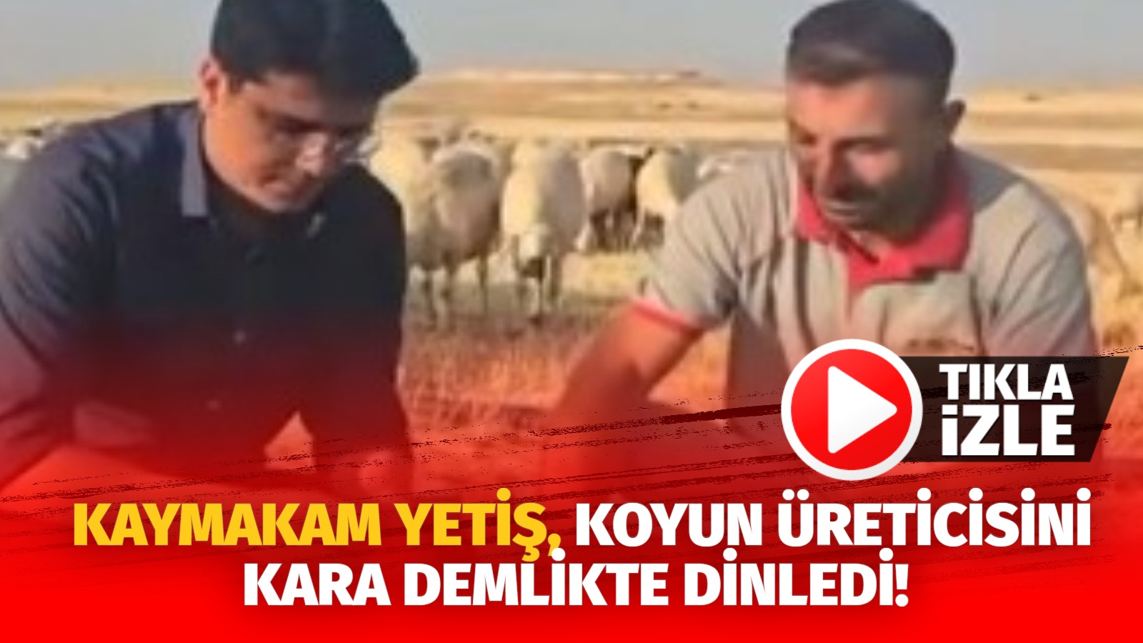 Taş üstünde kaynayan çay eşliğinde üreticinin derdini dinleyen Kaymakam Yetiş,