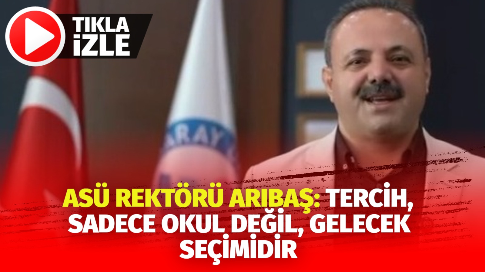 Aksaray Üniversitesi Rektörü Prof. Dr. Alpay Arıbaş, YKS tercih süreci
