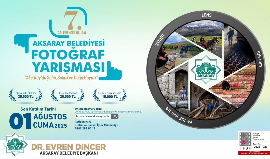 Aksaray Belediyesi tarafından bu yıl  yedincisi düzenlenecek olan Ulusal Fotoğraf