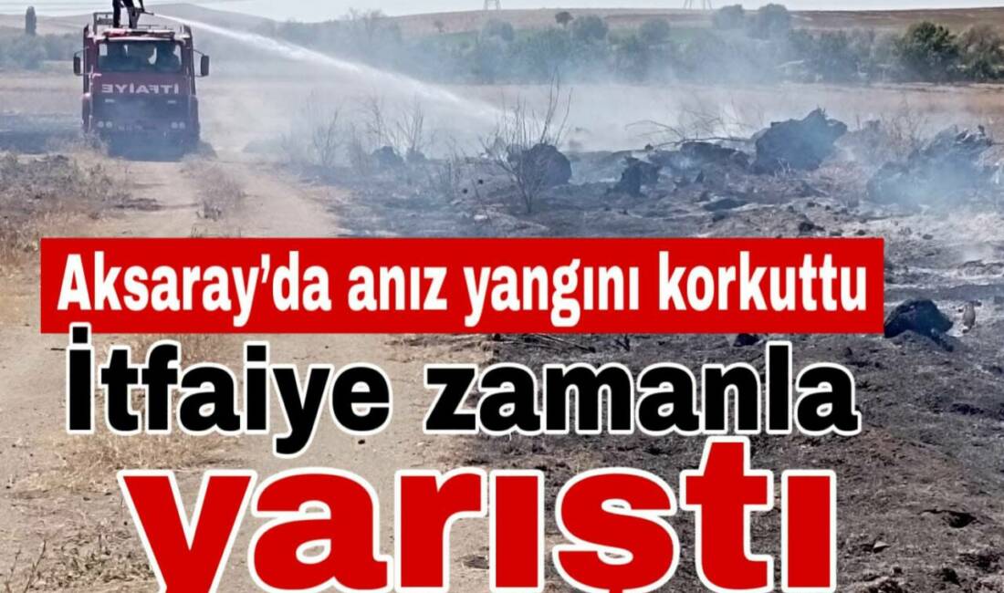Çiftevi Köyü’nde çıkan anız yangınına hızla müdahale eden Ortaköy İtfaiyesi,