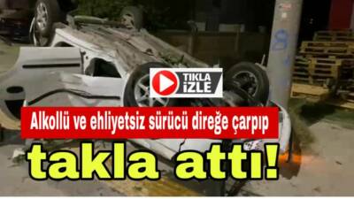 Alkollü ve ehliyetsiz sürücü direksiyon hakimiyetini kaybedip önce direğe çarptı