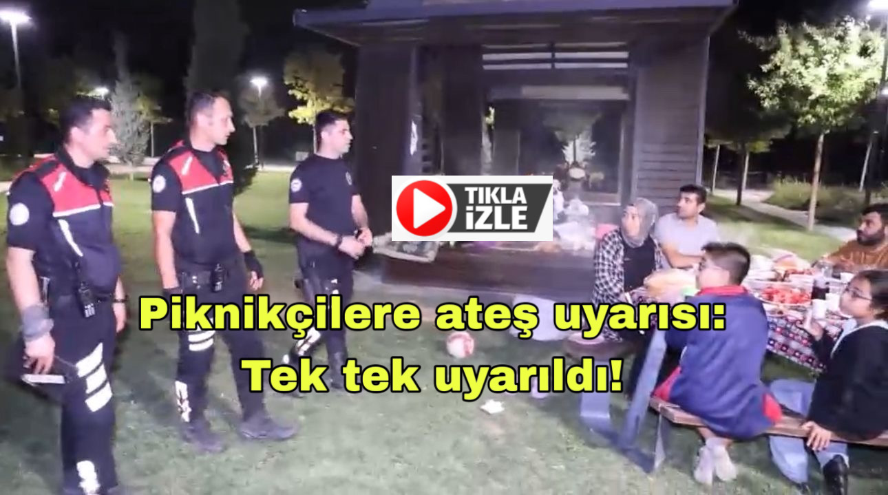 Kılıçarslan Parkı’nda piknik yapan vatandaşları uyaran ekipler, ormanlık alanlarda mangal