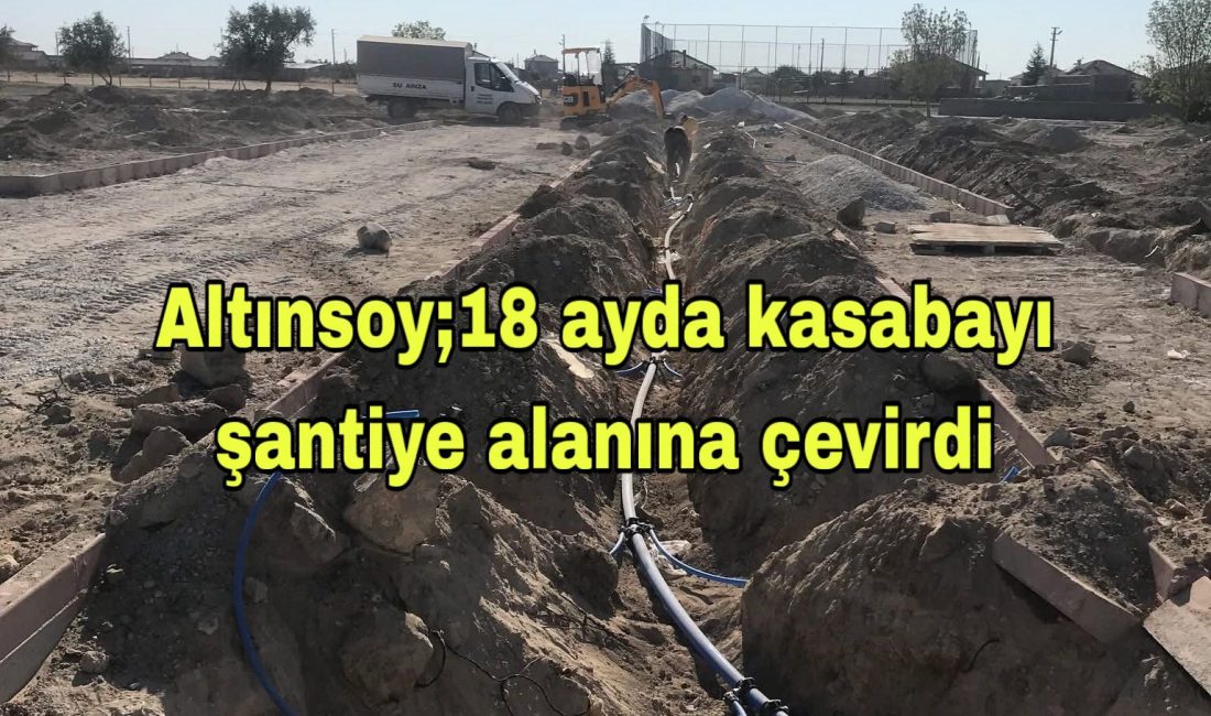 Başkan Altınsoy, 18 ayda doğalgazdan TOKİ’ye, yol ve park projelerinden