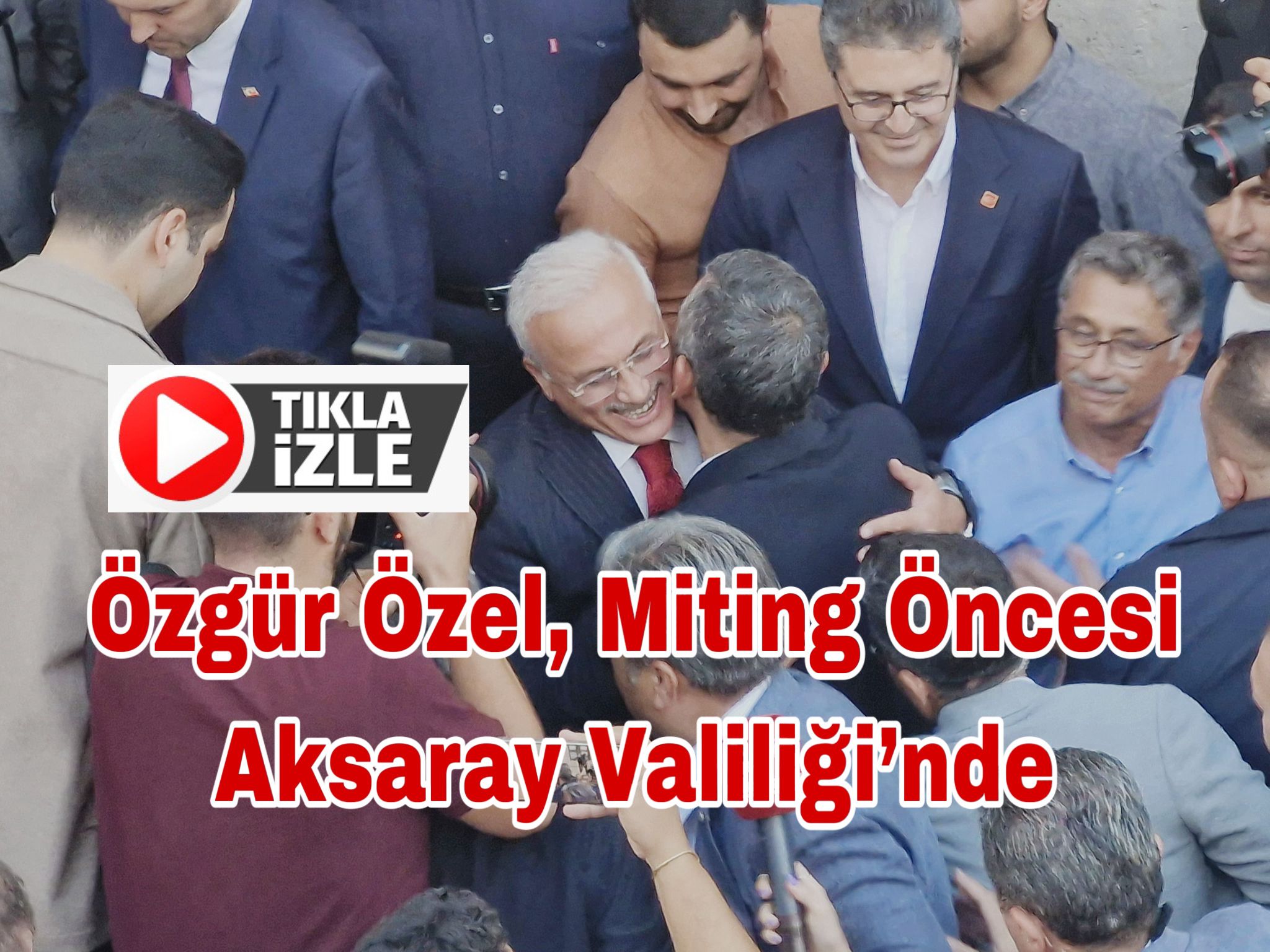 CHP Genel Başkanı Özgür Özel, miting öncesi Vali Kumbuzoğlu’nu ziyaret