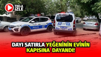 Coğlaki’de yaşayan kadın, dayısının satırla bastığı evinden 112’yi hemen aradı;