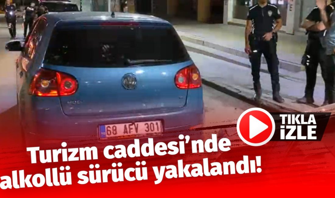 Aksaray’da 182 promil alkollü yakalanan sürücünün ehliyetine el kondu, 11
