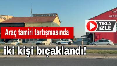 Tamir için götürülen araçta çıkan sorun ustayla kavgaya dönüştü. İki