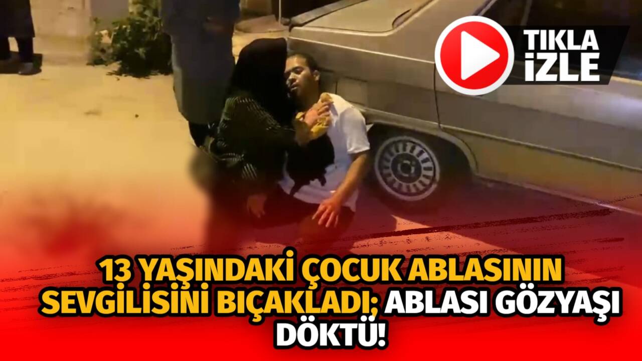Sokak ortasında çıkan tartışmada ablasının sevgilisini göğsünden bıçakladı. Olay yerinden