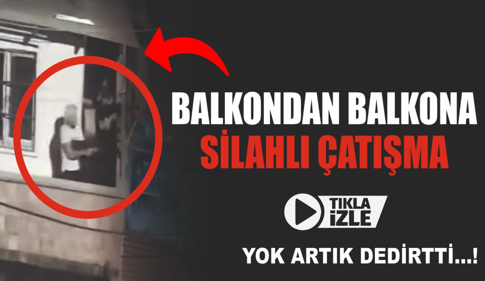 Adana'da yaşanan olayda komşular arasında balkondan balkona silahlı kavga çıkı.