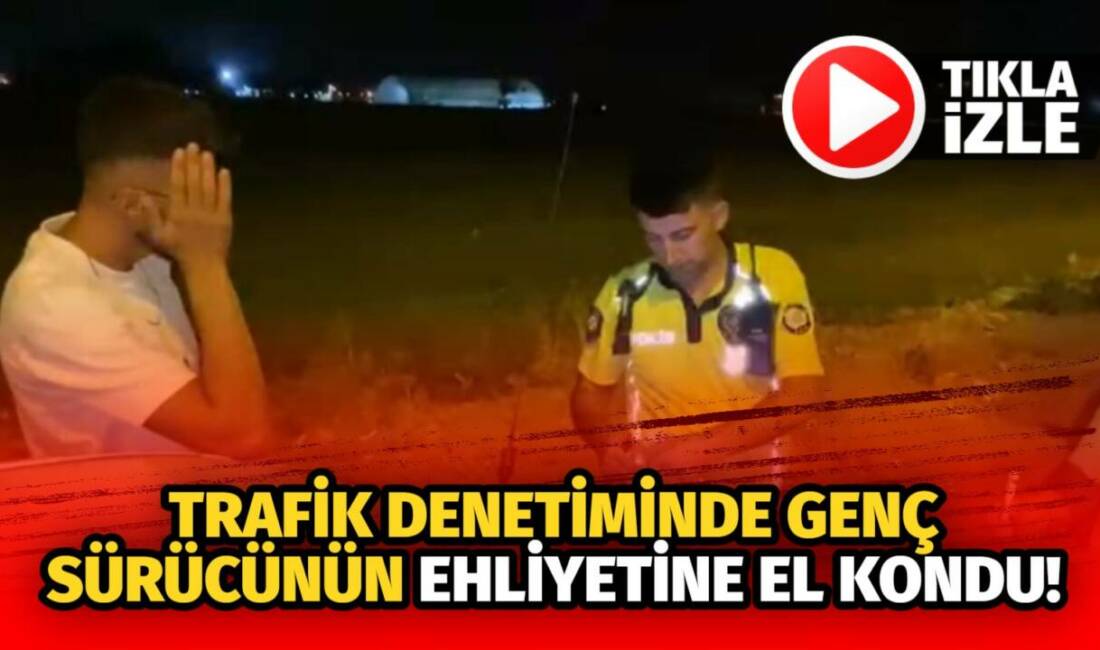 Tacin Mahallesi’nde uygulamada durdurulan 21 yaşındaki sürücü 1.20 promil alkollü