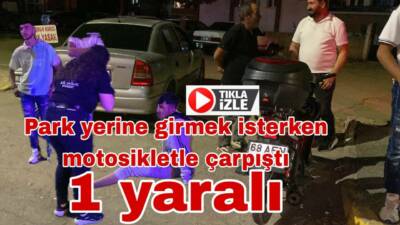 Büyük Bölcek Mahallesi’nde otomobil park yerine girmek isterken motosikletle çarpıştı.