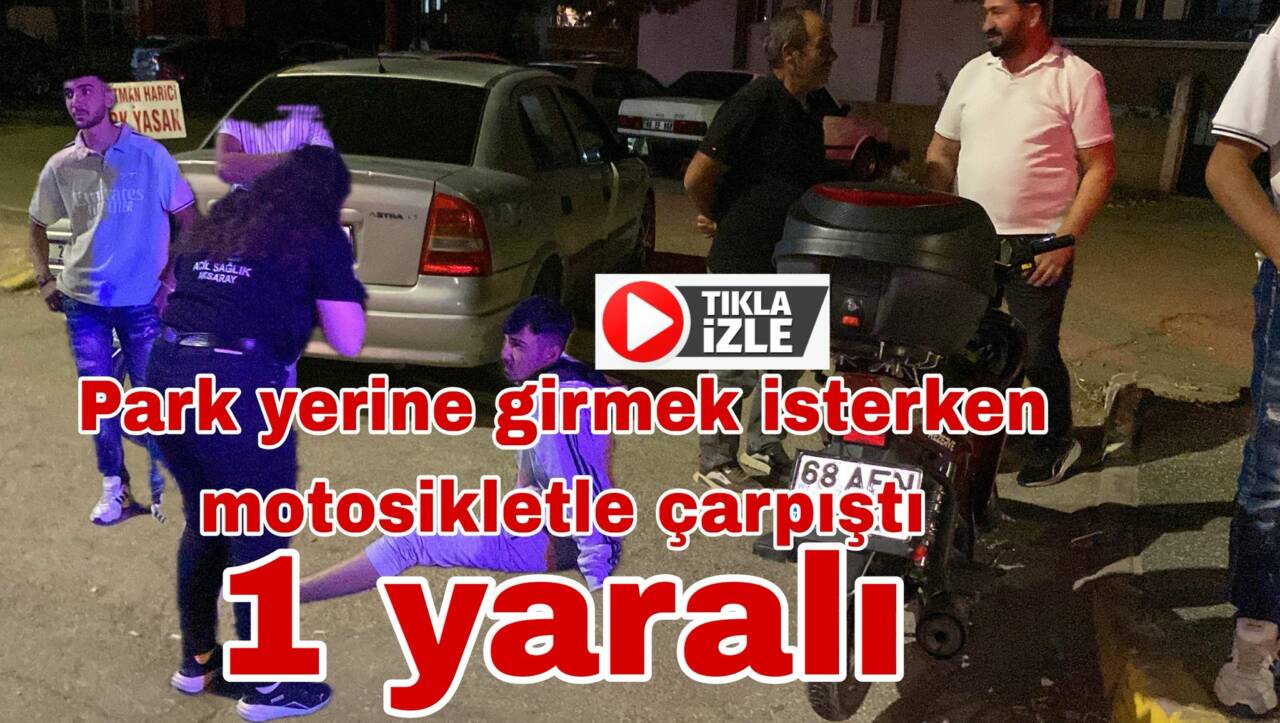 Büyük Bölcek Mahallesi’nde otomobil park yerine girmek isterken motosikletle çarpıştı.