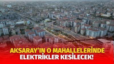 MERAM Elektrik Dağıtım Şirketi tarafından yapılan açıklama kapsamında Aksaray’ın bazı