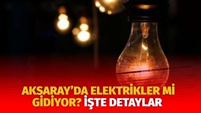 MERAM Elektrik Dağıtım Şirketi tarafından yapılan açıklama kapsamında Aksaray’ın bazı