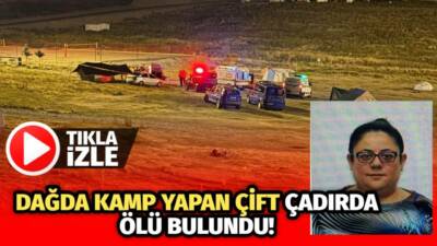 Kayseri'nin Erciyes Dağı'nda kamp yapan karı koca çadırda ölü halde