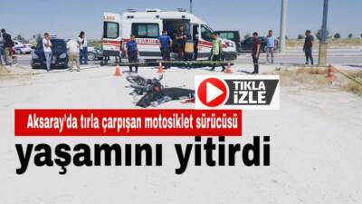 Sultanhanı’nda plakasız motosiklet tırla çarpıştı. Afganistan uyruklu sürücü olay yerinde
