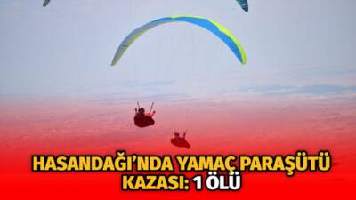 Aksaray’daki Yamaç Paraşütü Dünya Kupası’nda havalanan pilot Cengiz Kalyoncu, düşerek