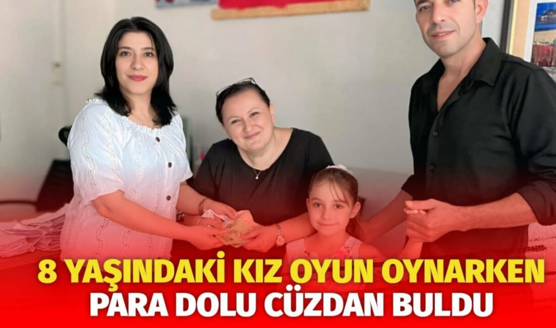 Büyük Bölcek’te 8 yaşındaki Nigda Nur Kara’nın bulduğu 80 bin