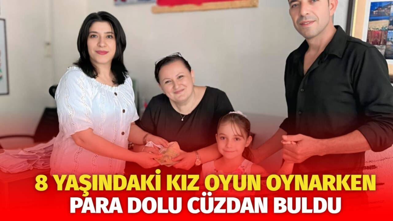 Büyük Bölcek’te 8 yaşındaki Nigda Nur Kara’nın bulduğu 80 bin
